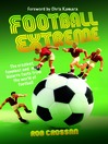Football Extreme (eBook): The Craziest, Funniest and Most Bizarre Facts from the World of Football